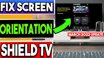 🔴FIX SCREEN ORIENTATION ON SHIELD EXPERIENCE 9