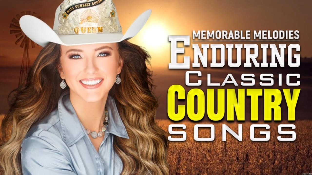 Top 10 Best Country Songs Of All Time ⭐ Country Music Old ⭐ Country ...