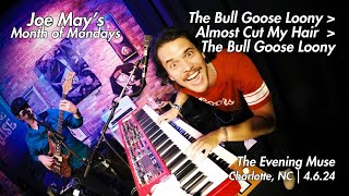 The Bull Goose Loony→Almost Cut My Hair→The Bull Goose Loony | Joe May's Month of Mondays | 4/6/24