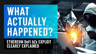 Ethereum DeFi Hack - bZx Exploit Clearly Explained