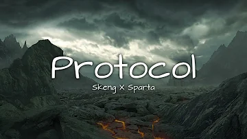 Skeng X Sparta - Protocol (Lyrics)