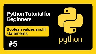 Python tutorial for beginners, 5: Boolean values and if statements Net Worth