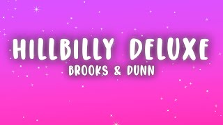 Brooks & Dunn - Hillbilly Deluxe (Lyrics)