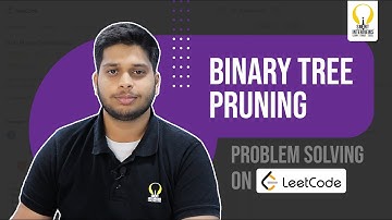 Tackling Binary Tree Pruning Challenges | Smart Sessions - Smart Interviews