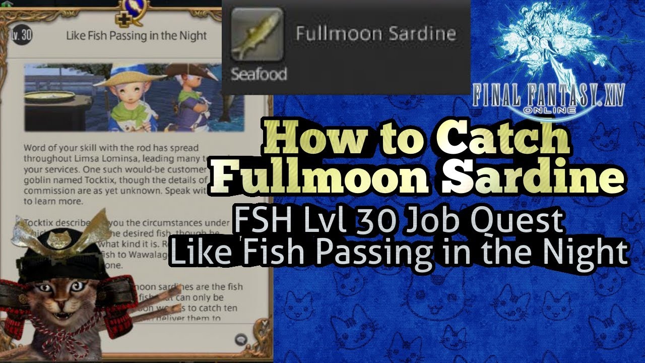 How to Catch Fullmoon Sardine FFXIV FSH Job Quest lvl 30 YouTube