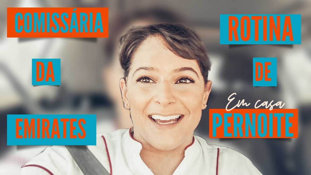 COMISSÁRIA DA EMIRATES  - ROTINA DE PERNOITE EM CASA