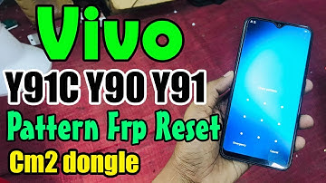 Vivo Y91C Y90 Y91 Pattern Frp Reset Cm2