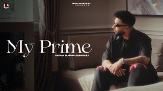 My Prime Song | Navaan Sandhu & Bebhumika