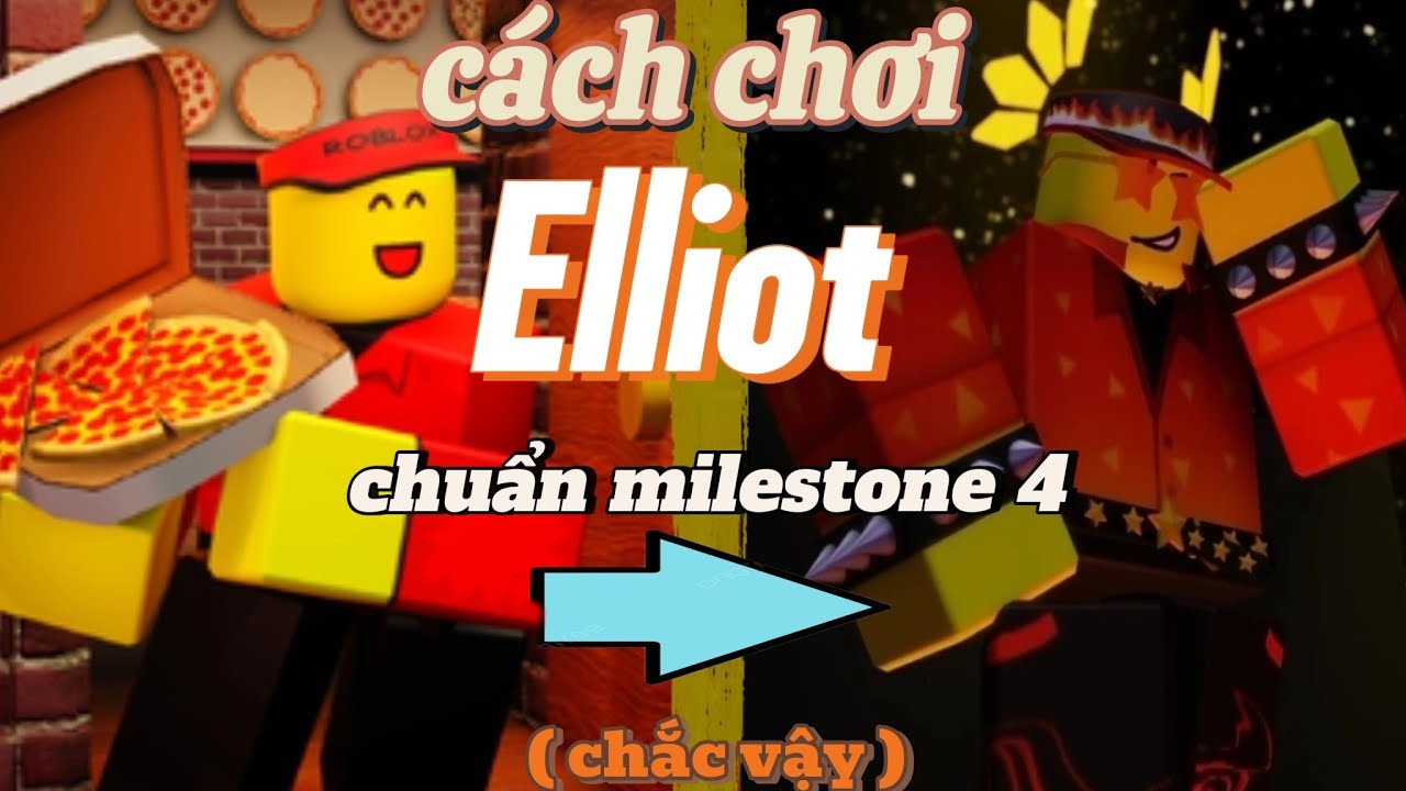 Cách chơi Elliot chuẩn milestone 4 ( chắc vậy :v ) - YouTube