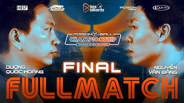 Dương Quốc Hoàng Vs Nguyễn Văn Đăng - Chung Kết | Poison 8 Ball Championship