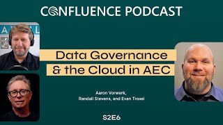 Confluence S2E6 - Data Governance and the Cloud in AEC