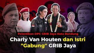 Charly Van Houten Ramaikan Pelantikan Ketua DPC GRIB Jaya Kota Bandung