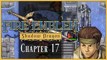 Fire Emblem: Shadow Dragon :: Chapter 17 :: Star and Savior