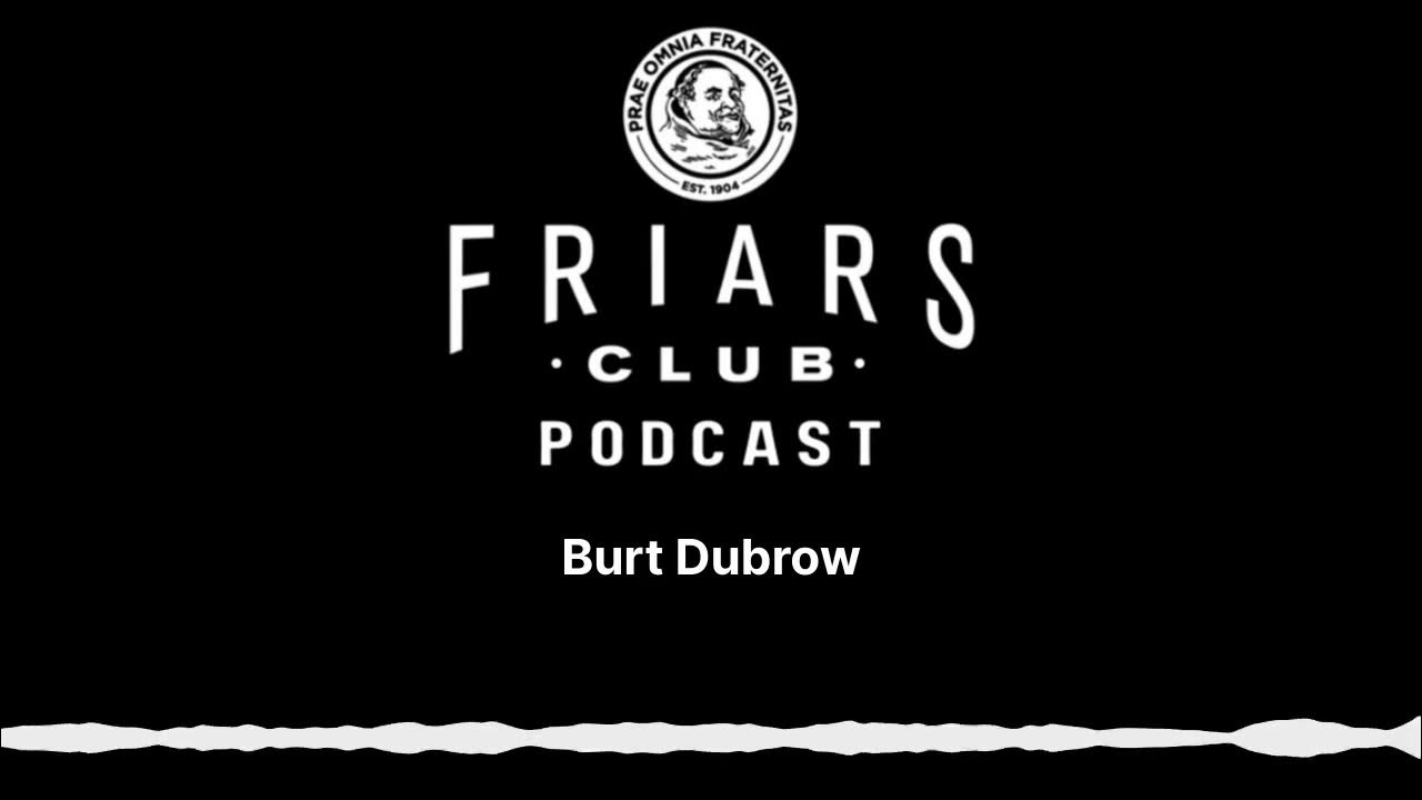 The Friars Club Podcast Burt Dubrow YouTube