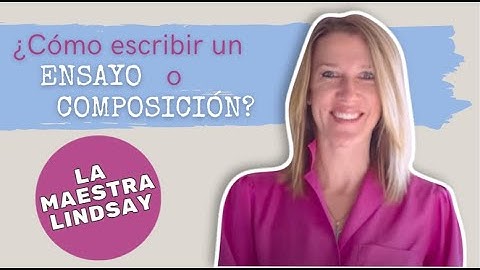 Cómo escribir un ensayo / una composición