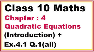 Chapter:4 (Intro) + Ex.4.1 (Q.1) {all parts} Quadratic Equations | Ncert Maths Class 10 | Cbse.