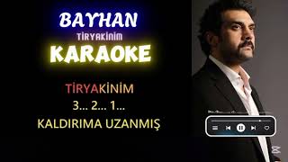 Bayhan-Tiryakinim Karaoke Cover