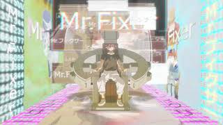 ID:Invaded OP - Mr Fixer / ミスターフィクサー【自創】