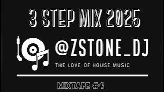 3 Step Mix 2025 | Featuring Jazzworx, Thukuthela, Mawhoo,Dlala Thukzin and More 