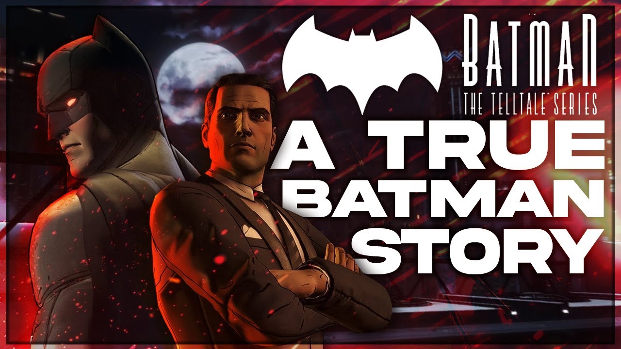 A TRUE BATMAN STORY | Batman: The Telltale Series Retrospective - YouTube