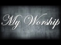 My Worship | John P  Kee & New Life --OFFICIAL VIDEO