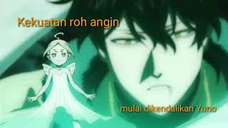 Momen Yuno Mengendalikan Kekuatan Roh Angin - Black Clover