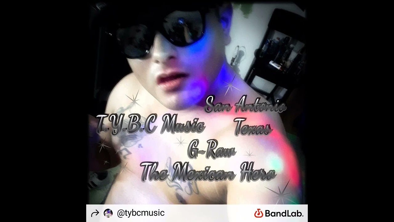 Mexicant G~Raw Feat Young Hispanic 😘😍🥰🤗