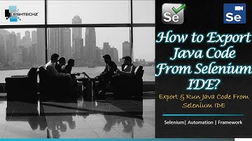 How to Export Java code from Selenium IDE || Selenium Web Driver || EshtechZ Complete Java Tutorials