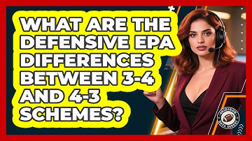What Are The Defensive EPA Differences Between 3-4 And 4-3 Schemes? - Gridiron Data Digest