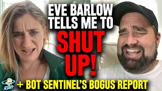 INSANE! Bot Sentinel Report Calls @ThatUmbrellaGuy Anti Feminist + Eve Barlow Tells Me to SHUT UP!