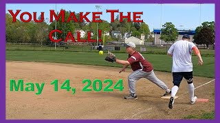 You Make The Call! - May 14, 2024