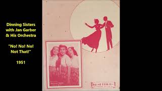 The Dinning Sisters No No No Not That 1951 With Jan Garber His Orchestra On 78 Rpm