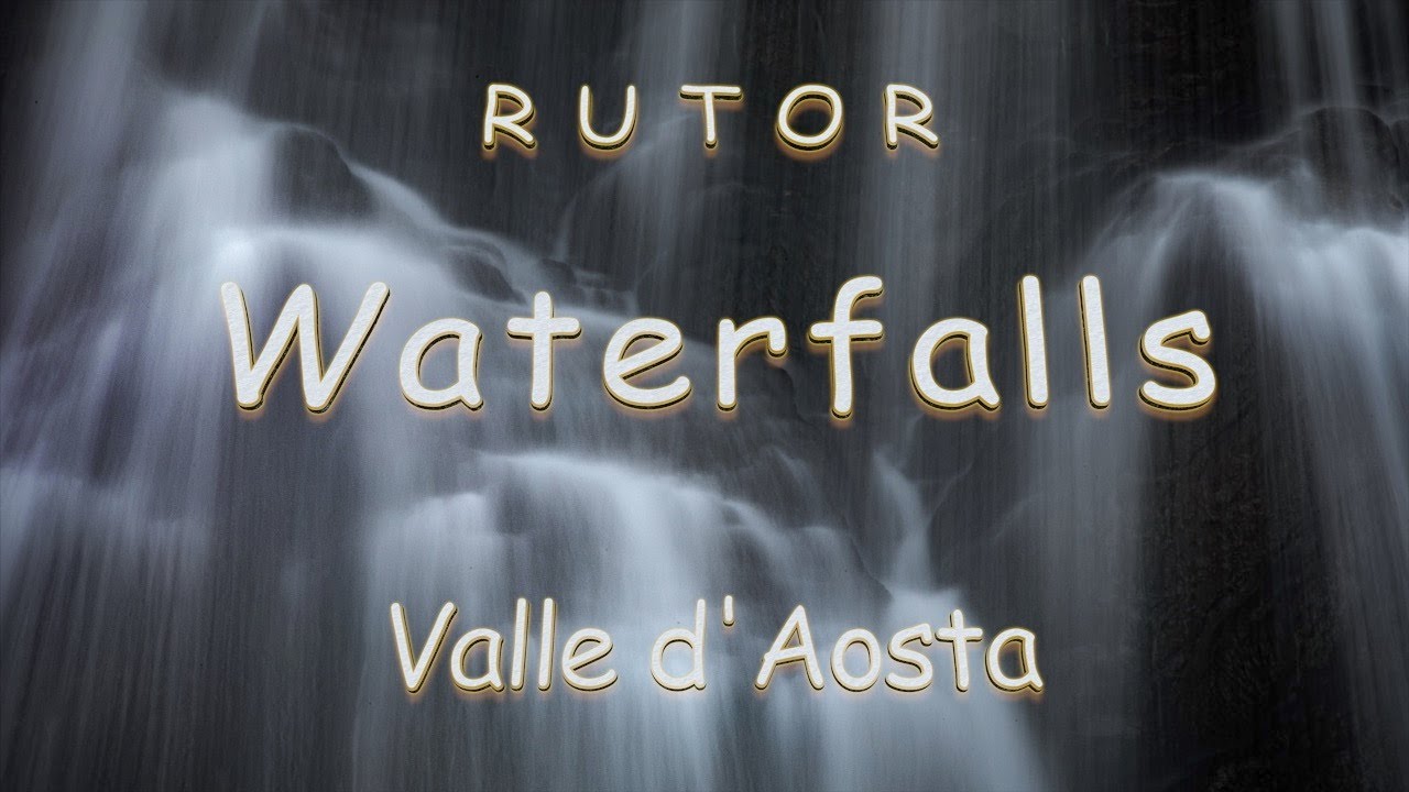 Rutor WATERFALLS, Valle d'Aosta