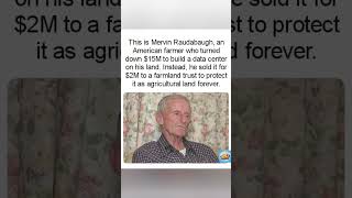Farmer reportedly rejected a $15M development offer to preserve his land forever.#Farming