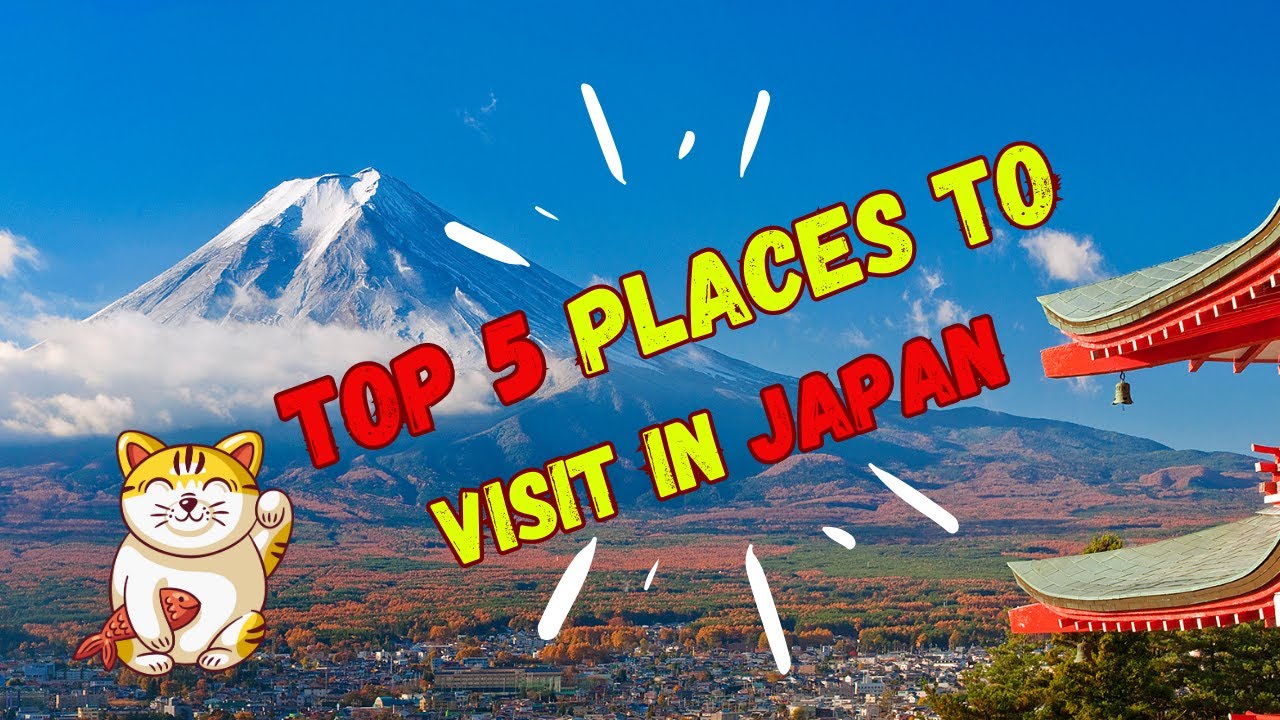 Top 5 Places To Visit In Japan - YouTube