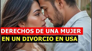 ¡REVELADO! Lo que TODA MUJER  Debe Saber Sobre el Divorcio en USA 🔥🚫💔
