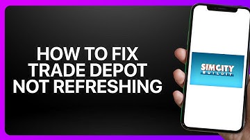 How To Fix Trade Depot Not Refreshing In SimCity BuildIt 2025! Tutorial