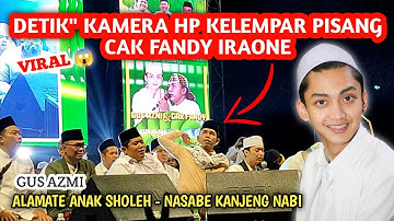 Detik" Hp Di Lempar Pisang Sama Cak Fandy😱 Alamate Anak Sholeh - Nasabe Kanjeng Nabi (Gus Azmi)