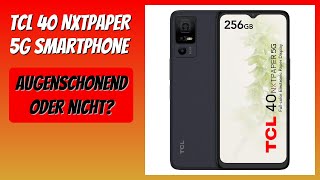 BEWERTUNG (2025): TCL 40 NXTPAPER 5G Smartphone. Infos