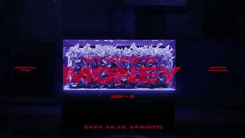 Thumbnail of Ash-B (애쉬비) 'My Name Is Money' MV Teaser 1