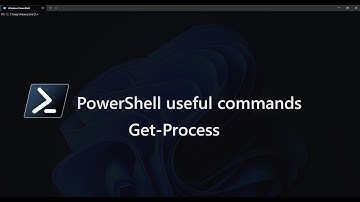 Power Up Your Sysadmin Skills with PowerShell Get Process