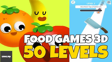 Food Games 3D LEVEL 1-50 GAMEPLAY