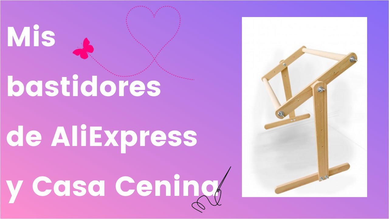 Flosstube 6: Mis bastidores de Casa Cenina y Aliexpress | Modificaciones | punto de cruz