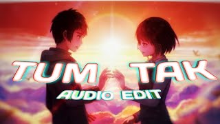 Tum Tak Javed Ali Audio Edit Shredits