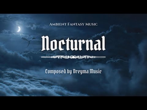 Nocturnal - Choral Ambient Fantasy Music