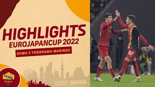 ROMA v YOKOHAMA MARINOS | EUROJAPAN CUP | MATCH HIGHLIGHTS