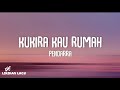 Pendarra  kukira kau rumah lirik lagu