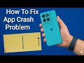 Motorola G37 Power - How to fix on app crash problem