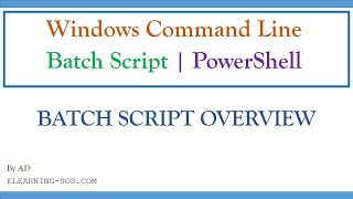 [Windows Command Line | Batch Script]_006_ Batch Script Overview