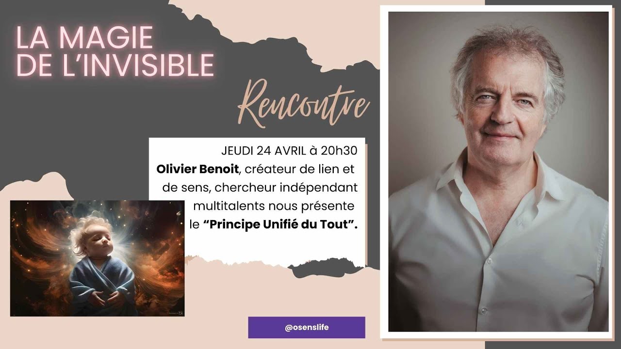 La magie de l'invisible, avec Olivier Benoit.